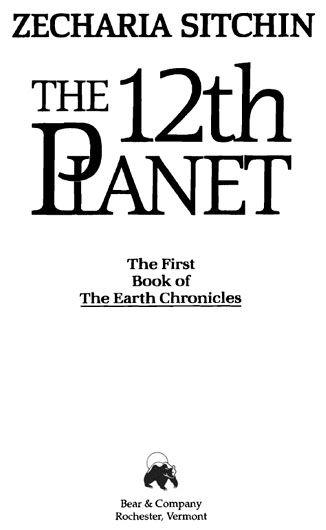 Praise for The Earth Chronicles series Exciting credible most - photo 1