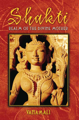 Vanamali - Shakti: realm of the Divine Mother