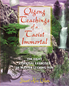 Olson - Qigong teachings of a Taoist immortal: the eight essential exercises of Master Li Ching-yun