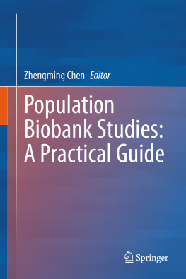 Zhengming Chen Population Biobank Studies: A Practical Guide