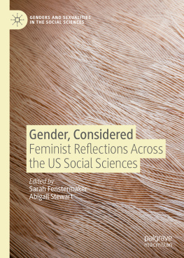 Sarah Fenstermaker Gender, Considered: Feminist Reflections Across the US Social Sciences