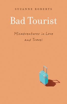 Suzanne Roberts - Bad Tourist