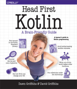 Griffiths Dawn - Head first Kotlin: a brain-friendly guide