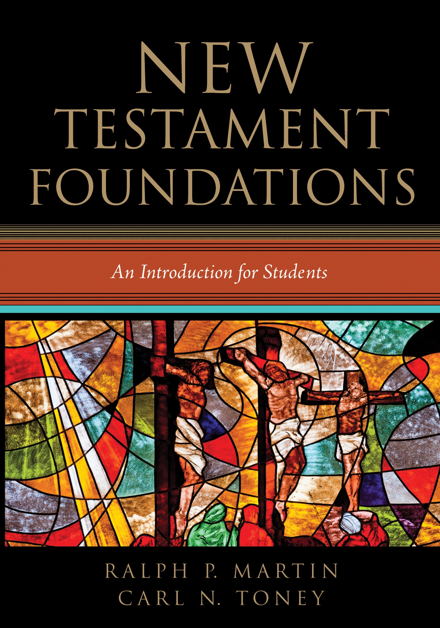 New Testament Foundations An Introduction for Students Ralph P - photo 1