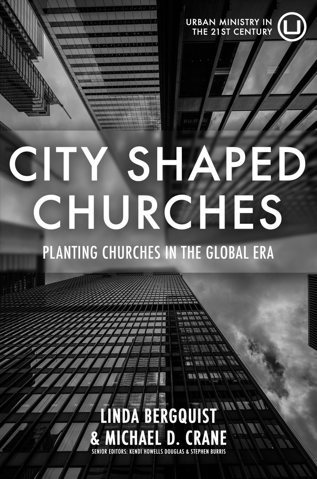 City Shaped Churches Planting Churches in a Global Era Linda Bergquist - photo 1