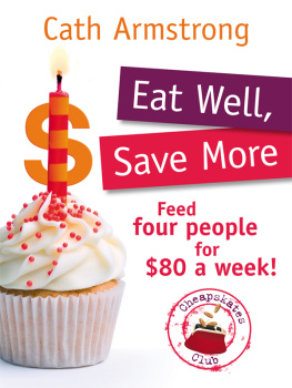 Armstrong - Eat well, save more: feed 4 people for $80 a week grocery bill