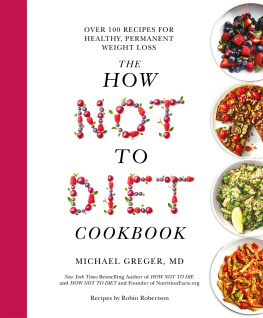 Michael Greger - How not to diet cookbook 100+ recipes for healthy, permanent weight loss
