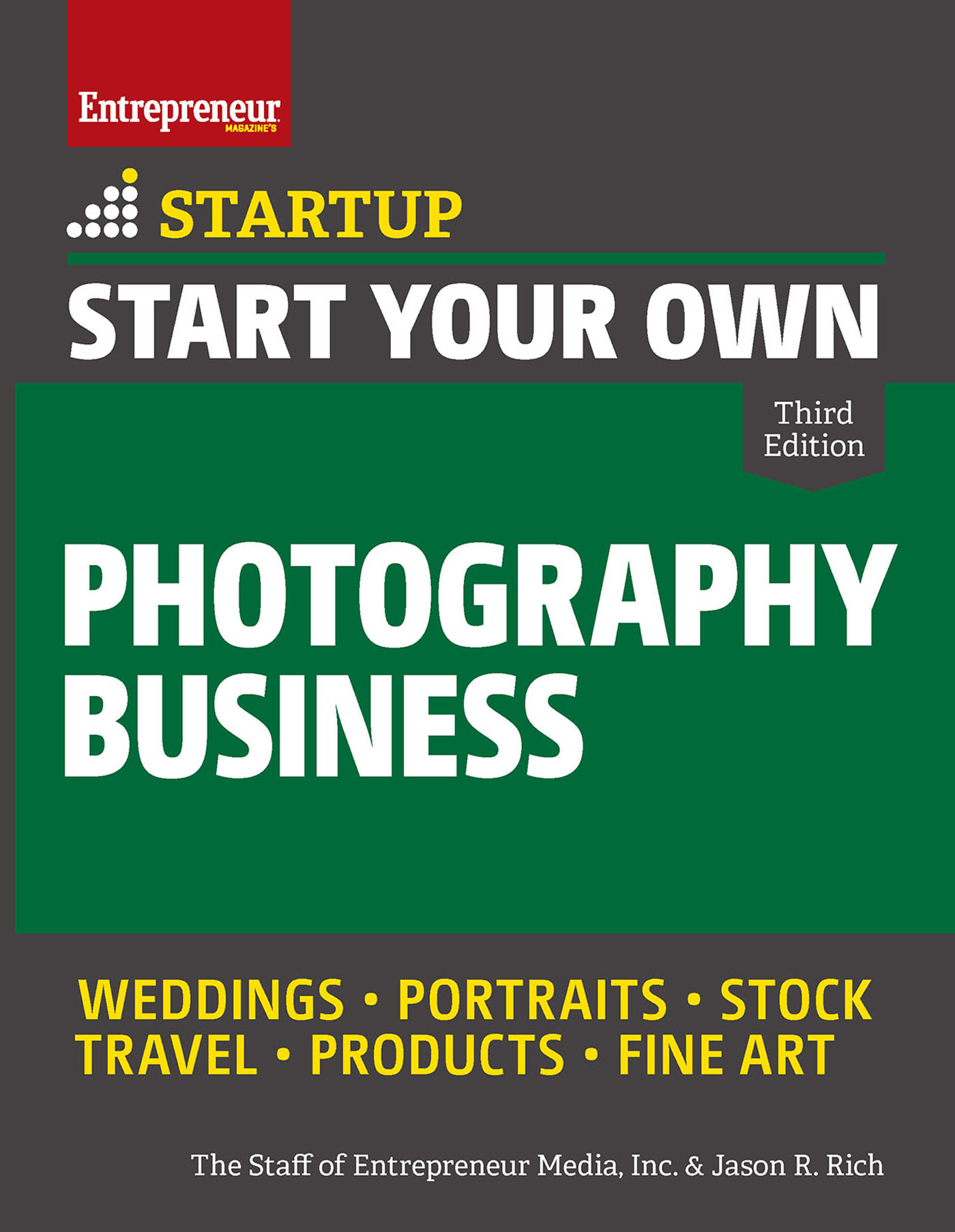 START YOUR OWN PHOTOGRAPHY BUSINESS Additional titles in Entrepreneurs - photo 1