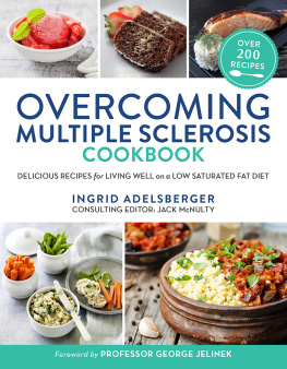 Adelsberger - Overcoming Multiple Sclerosis Cookbook: Delicious recipes for living well on a low saturated fat diet