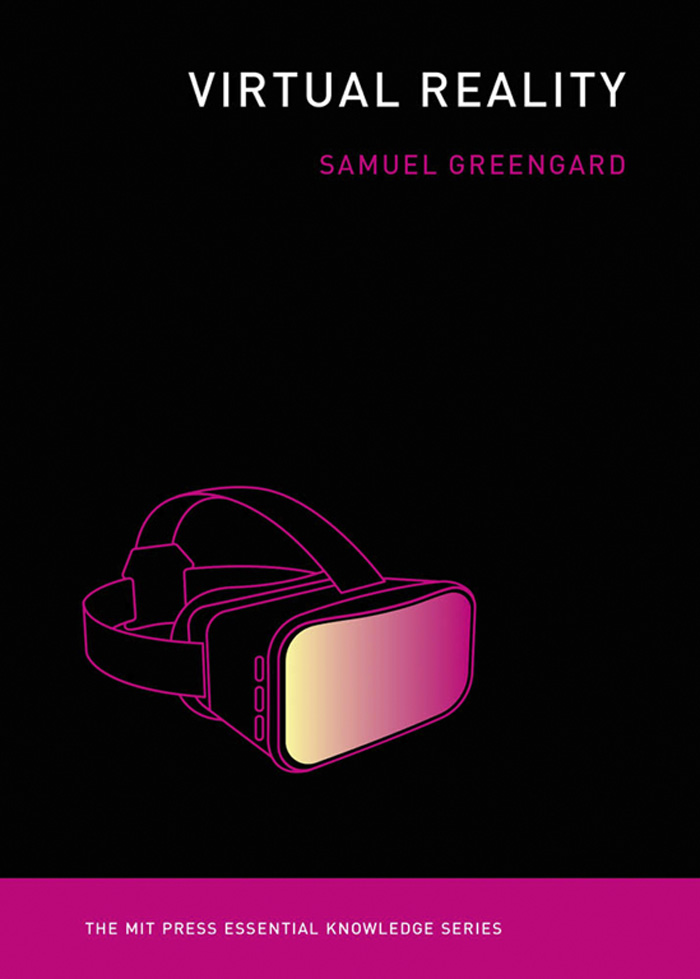 Virtual Reality The MIT Press Essential Knowledge Series A complete list of the - photo 1