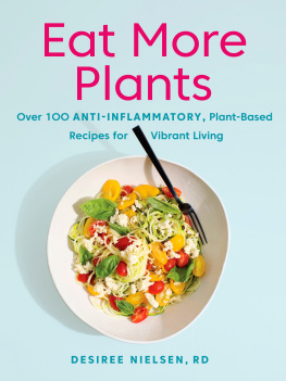 Nielsen - Eat more plants: over 100 anti-inflammatory, plant-based recipes for vibrant living