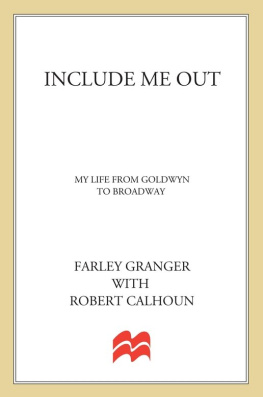 Granger Farley - Include me out: my life from Goldwyn to Broadway