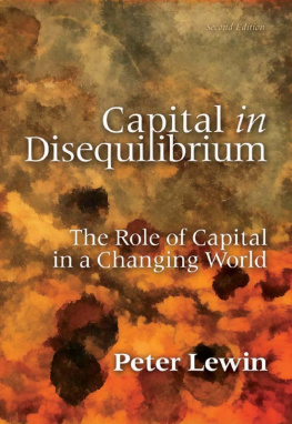 Peter Lewin - Capital in Disequilibrium: The Role of Capital in a Changing World, Second Edition