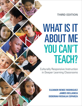 Rodríguez Eleanor Renée(Editor) What Is It About Me You Cant Teach?: Culturally Responsive Instruction in Deeper Learning Classrooms