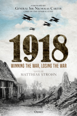Strohn Matthias(Editor) - 1918: Winning the War, Losing the War