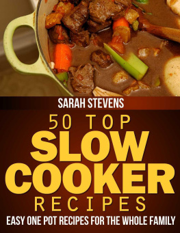 Stevens - 50 Top Slow Cooker Recipes - Easy One Pot Recipes For The Whole Family