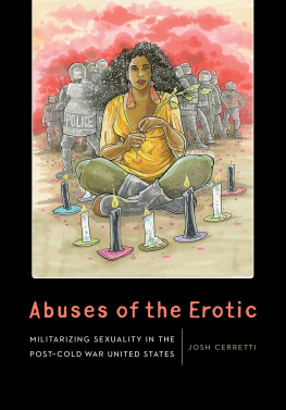 Cerretti - Abuses of the erotic: militarizing sexuality in the post-Cold War United States