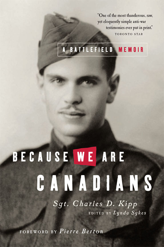 BECAUSE WE ARE CANADIANS A BATTLEFIELD MEMOIR BECAUSE WE ARE CANADIANS - photo 1