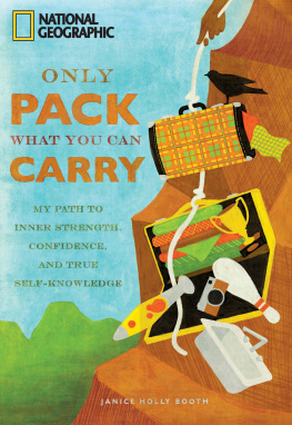 Booth - Only pack what you can carry: my path to inner strength, confidence, and true self-knowledge