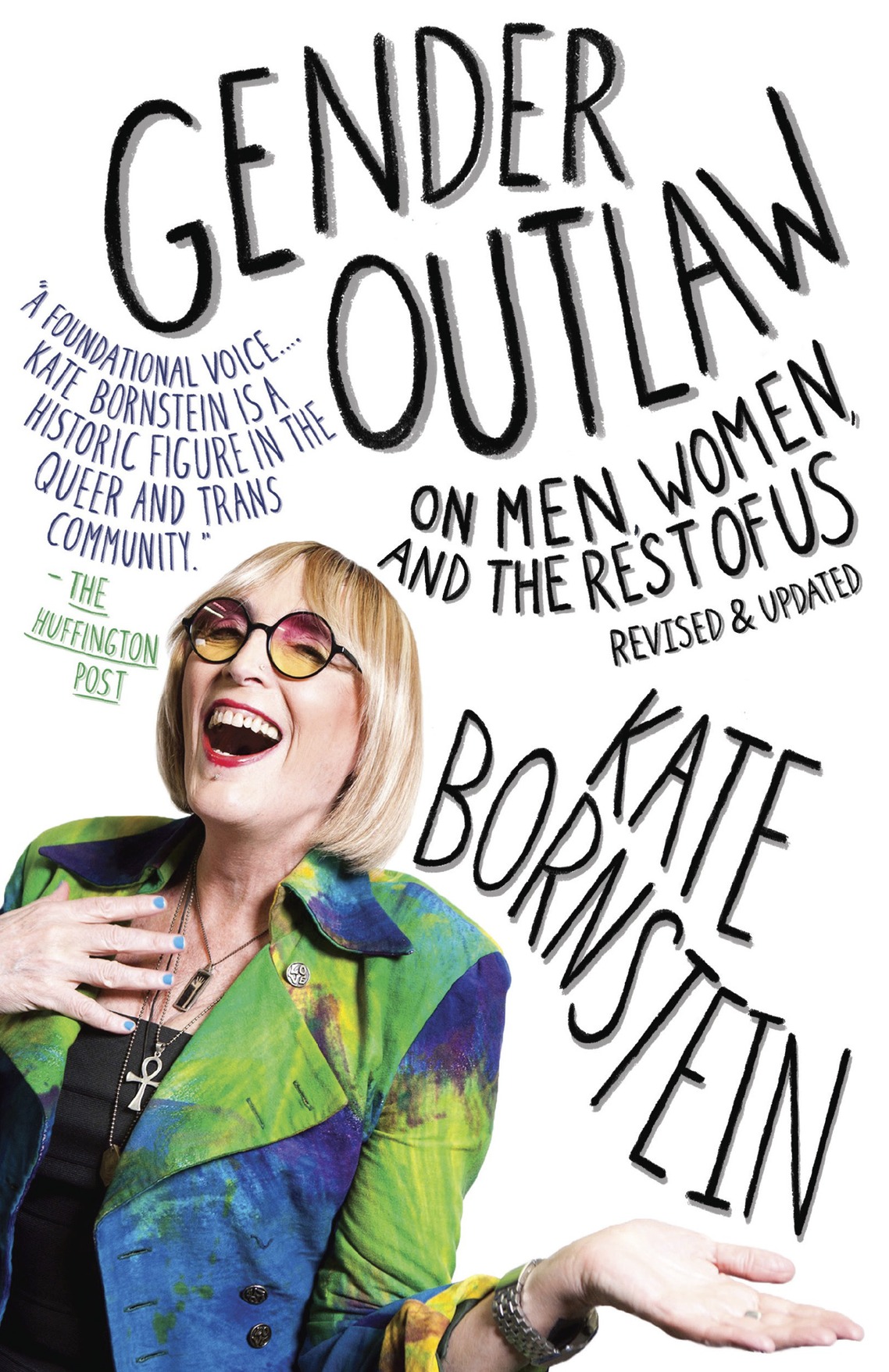 Acclaim for Kate Bornsteins GENDER OUTLAW While Bornstein covers an incredible - photo 1