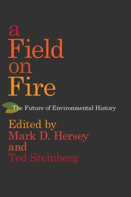 Hersey Mark D(Editor) - A Field on Fire: The Future of Environmental History