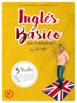 Sila Inglés - INGLÉS BÁSICO para hispanohablantes: La mejor guía de inglés (Spanish Edition)