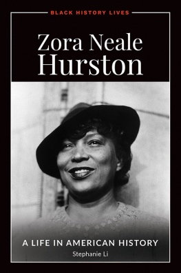 Li Stephanie - Zora Neale Hurston: A Life in American History