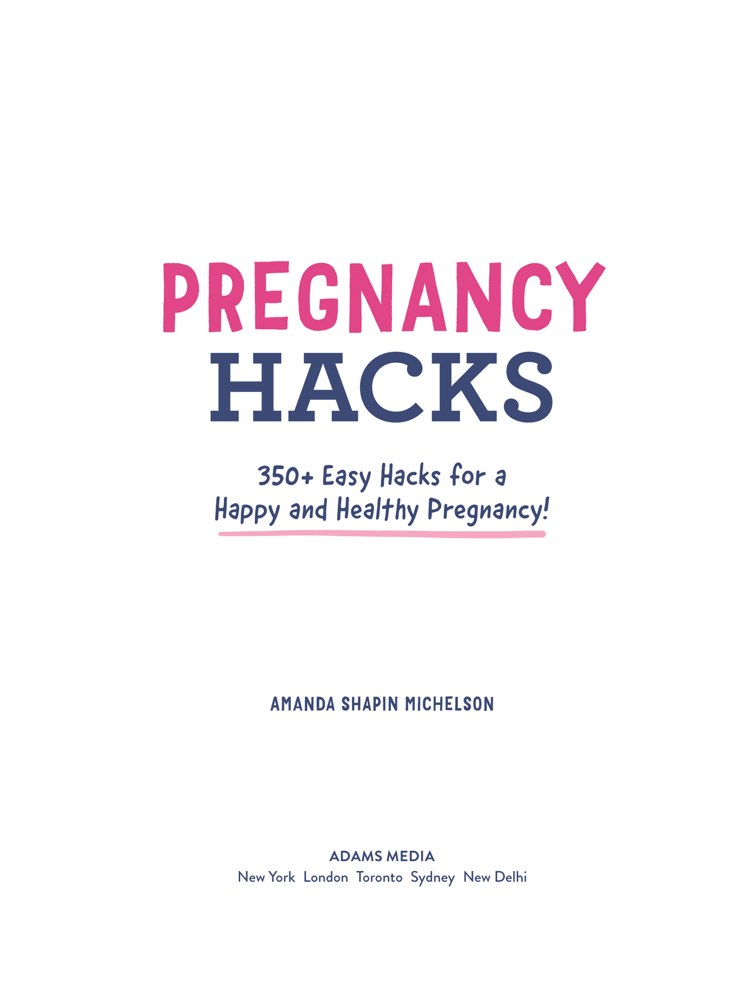 Pregnancy Hacks 350 Easy Hacks for a Happy and Healthy Pregnancy - image 2