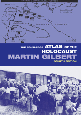 Martin Gilbert - The Routledge Atlas of the Holocaust