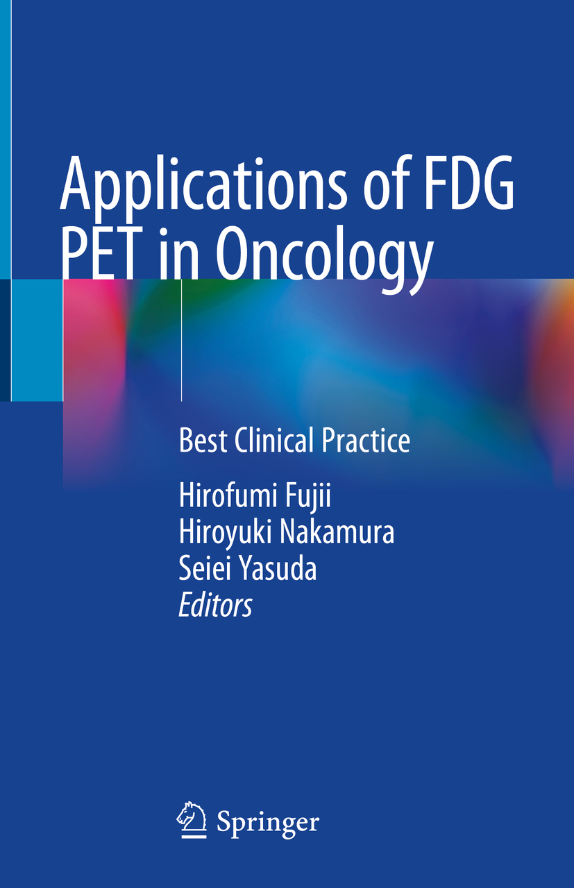 Book cover of Applications of FDG PET in Oncology Editors Hirofumi Fujii - photo 1