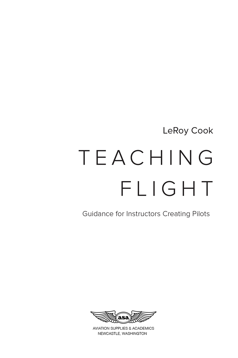 Teaching Flight by LeRoy Cook Aviation Supplies Academics Inc 7005 132nd - photo 1