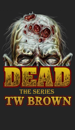 Brown ALL DEAD: The Complete 12 Books of the DEAD Series