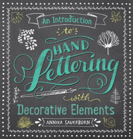 Sauerborn - An Introduction to Hand Lettering with Decorative Elements