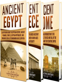 History - Ancient History: A Captivating Guide to Ancient Egypt, Ancient Greece and Ancient Rome
