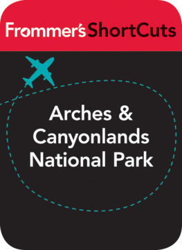 Frommers - Arches and Canyonlands National Parks, Utah: Frommers Shortcuts