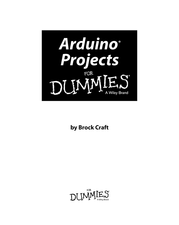 Arduino Projects For Dummies Published by John Wiley Sons Ltd The Atrium - photo 2