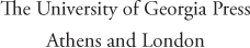 2015 by the University of Georgia Press Athens Georgia 30602 wwwugapressorg - photo 2