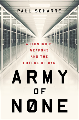 Scharre Army of None: Autonomous Weapons and the Future of War