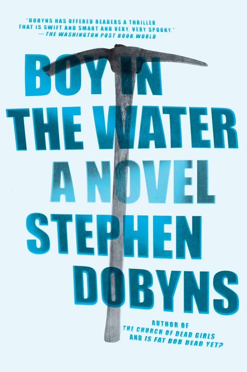 Praise for Boy in the Water Once again Dobyns has offered readers a thriller - photo 1