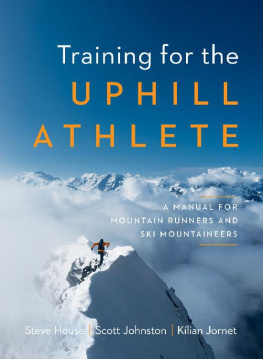 Steve House - Training for the Uphill Athlete