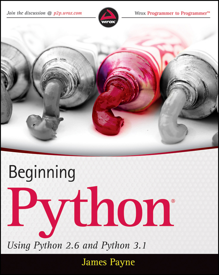 Contents Beginning Python Using Python 26 and Python 31 Published by Wiley - photo 1