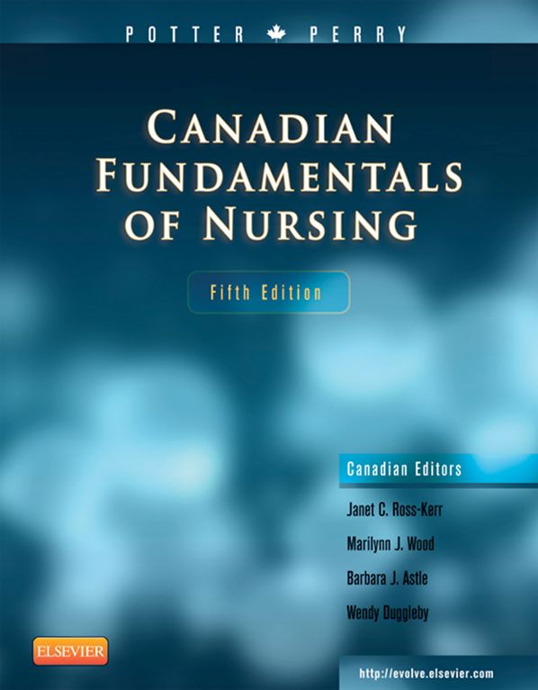 Canadian Fundamentals of Nursing 5th ed Patricia A Potter RN MSN PhD - photo 1