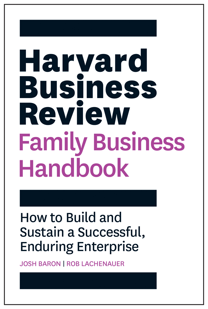 Harvard Business Review Family Business Handbook The Harvard Business Review - photo 1