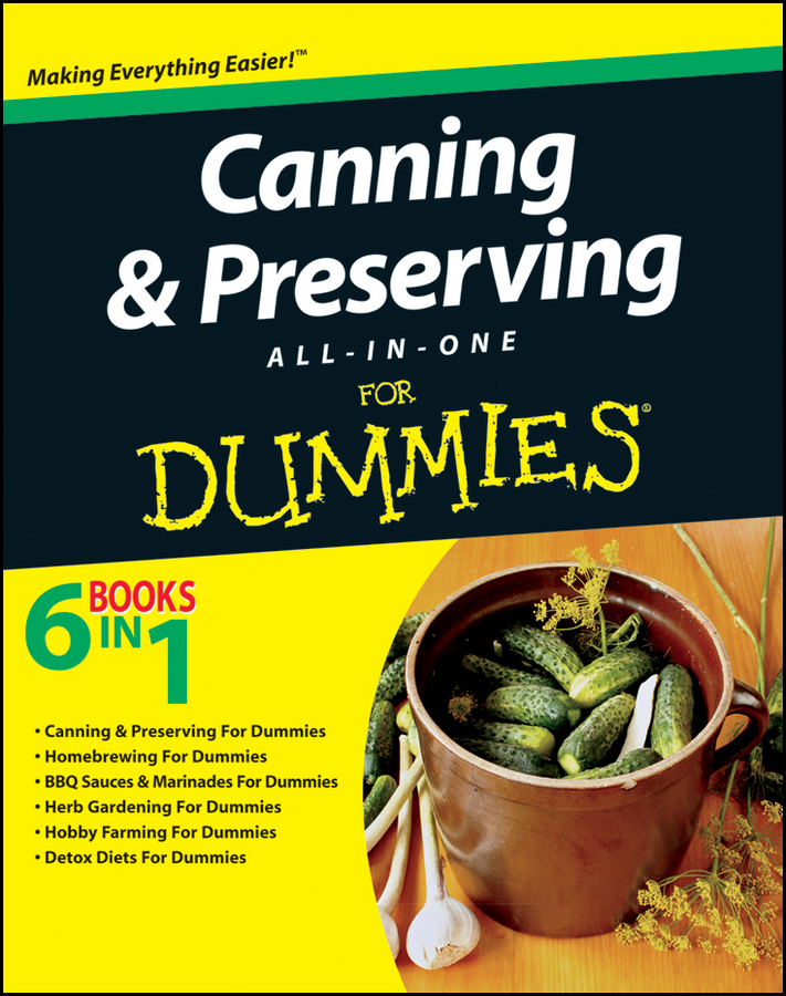 Canning Preserving All-in-One For Dummies by Eve Adamson Traci Cumbay Karan - photo 1