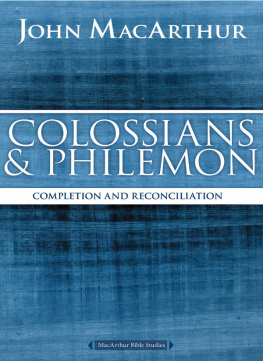 Jr - Colossians and Philemon: Completion and Reconciliation in Christ