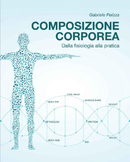 Pelizza - COMPOSIZIONE CORPOREA: Dalla fisiologia alla pratica