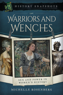 Michelle Rosenberg Warriors and Wenches: Sex and Power in Womens History