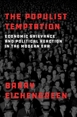 Barry Eichengreen - The Populist Temptation: Economic Grievance and Political Reaction in the Modern Era