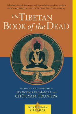 Karma-gliṅ-pa - The Tibetan Book of the Dead: The Great Liberation Through Hearing in the Bardo