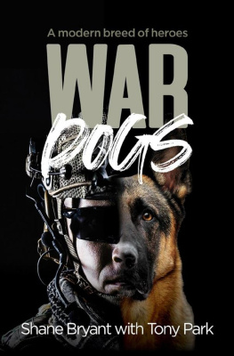 Tony Park - War Dogs: A modern breed of heroes